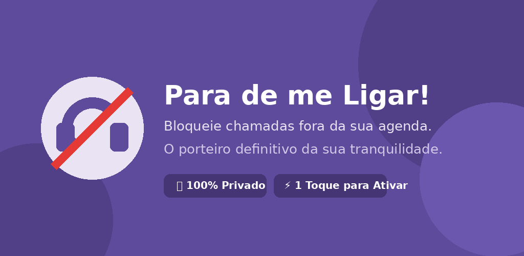 Prévia do aplicativo Para de me Ligar!